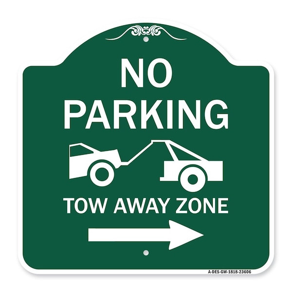 Signmission No Parking Tow-Away Zone W/ Right Arrow, Green & White Aluminum Sign, 18" x 18", GW-1818-23606 A-DES-GW-1818-23606 - main